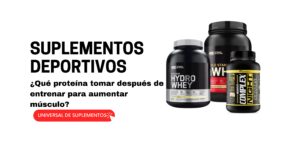 Mejor proteína post-entreno para ganar músculo