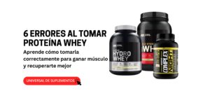 6 Errores al tomar proteína whey